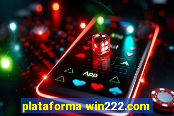 plataforma win222.com